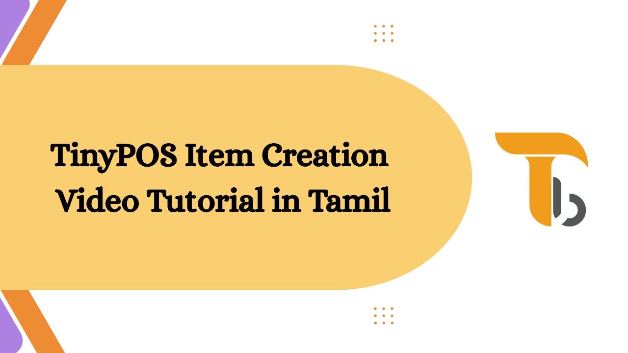 TinyPOS Item Creation Video Tutorial in Tamil Language